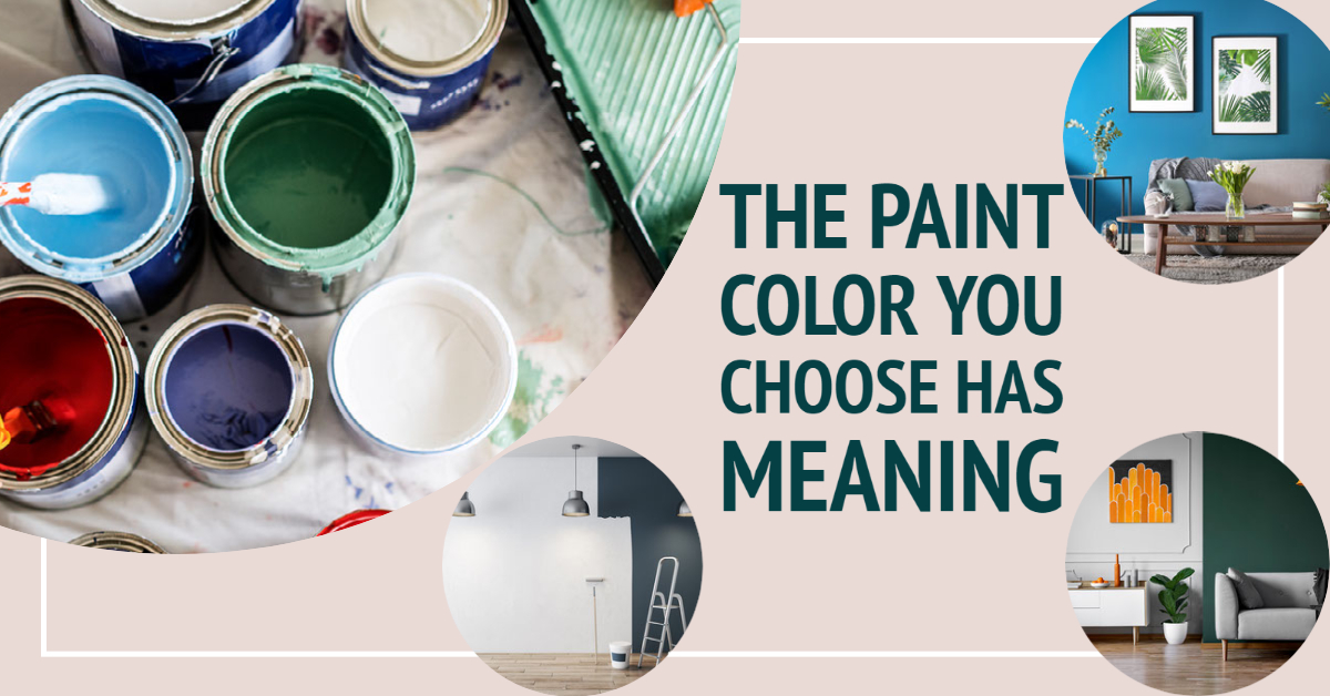 The Paint Color You Choose Has Meaning