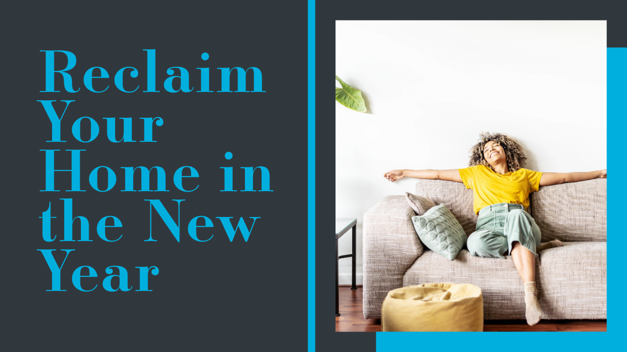 Reclaim Your Home in the New Year