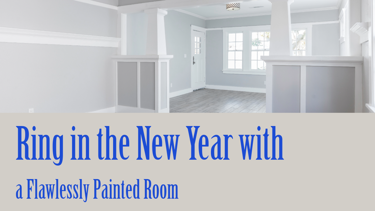 Ring in the New Year with a Flawlessly Painted Room